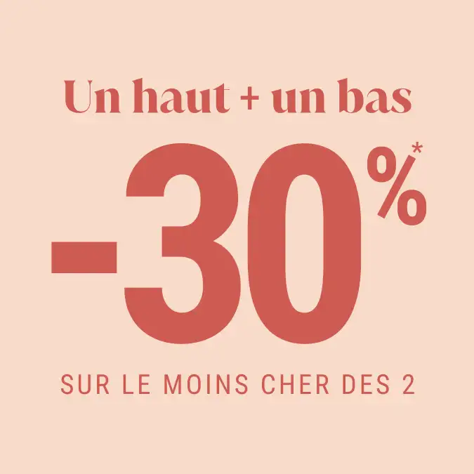1 haut + 1 bas = -30%* sur le moins cher des deux - Breal